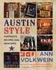 Austin Style: Portraits, Recipes, and Memories, Ann Volkwein 