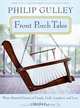 Front Porch Tales: Warm Hearted Stories of Family, Faith, Laughter and Love, Philip Gulley 