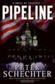 Pipeline: A Novel of Suspense, Peter Schechter 