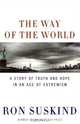 The Way of the World: A Story of Truth and Hope in an Age of Extremism, Ron Suskind 