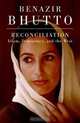 Reconciliation: Islam, Democracy, and the West, Benazir Bhutto 