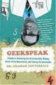 Geekspeak: A Guide to Answering the Unanswerable, Making Sense of the Nonsensical, and Solving the Unsolvable, Graham Tattersall 