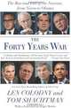 The Forty Years War: The Rise and Fall of the Neocons, from Nixon to Obama, Len Colodny, Tom Shachtman 