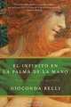El infinito en la palma de la mano: Novela, Gioconda Belli 