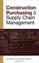 CONSTRUCTION PURCHASING & SUPPLY CHAIN MANAGEMENT, W.C. Benton, Linda McHenry 