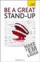 Be a Great Stand-Up: A Teach Yourself Guide (Teach Yourself: Reference), Logan Murray 
