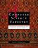 A Computer Science Tapestry: Exploring Computer Science with C++, Owen Astrachan 