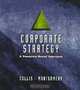 Corporate Strategy: A Resource Based Approach, David J. Collis, Cynthia A Montgomery 