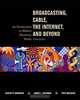 Broadcasting, Cable, the Internet and Beyond: An Introduction to Modern Electronic Media, Joseph R Dominick, Barry L Sherman, Fritz J. Messere 