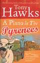 A Piano in the Pyrenees, Tony Hawks 