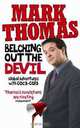 Belching Out the Devil, Mark Thomas 
