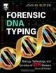 Forensic DNA Typing, Second Edition: Biology, Technology, and Genetics of STR Markers, John M. Butler 