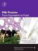 Milk Proteins: From Expression to Food (Food Science and Technology) (Food Science and Technology), 