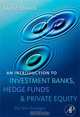 An Introduction to Investment Banks, Hedge Funds, and Private Equity: The New Paradigm, David Stowell 