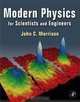 Modern Physics: for Scientists and Engineers, John Morrison 