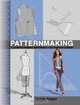Patternmaking: A Comprehensive Reference for Fashion Design, Sylvia Rosen 