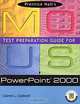 Prentice Hall MOUS Test Preparation Guide for PowerPoint 2000, Colene L. Coldwell 
