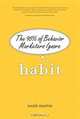 Habit: The 95% of Behavior Marketers Ignore, Neale Martin 