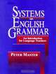Systems in English Grammar: An Introduction for Language Teachers, Peter Master 