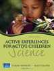 Active Experiences for Active Children: Science, Carol Seefeldt, Alice Galper 