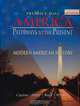 America: Pathways to the Present: Modern American History, Andrew R. L. Cayton, Elisabeth Israels Perry, Linda Reed, Allan M. Winkler 