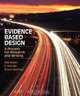 Evidence Based Design: A Process for Research and Writing, David A. Kopec, Edith Sinclair, Bruce Matthes 