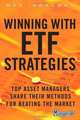 Winning with ETF Strategies: Top Asset Managers Share Their Methods for Beating the Market (Minyanville Media), Max Isaacman 