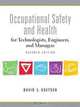 Occupational Safety and Health for Technologists, Engineers, and Managers (7th Edition), David L. Goetsch 