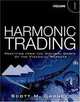 Harmonic Trading, Volume One: Profiting from the Natural Order of the Financial Markets, Scott M. Carney 