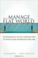 How to Manage in a Flat World: 10 Strategies to Get Connected to Your Team Wherever They Are, Philip Whiteley, Susan Bloch 