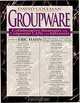 Groupware: Collaborative Strategies for Corporate LANs and Intranets, David Coleman 