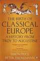 The Birth of Classical Europe, Simon Price, Peter Thonemann 