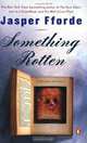 Something Rotten, Jasper Fforde 