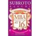 MBA at 16 A Teenager s Guide to Business, Subroto Bagchi 