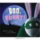 Boo, Bunny!, Kathryn O. Galbraith 