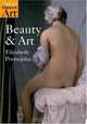 Beauty And Art (Oxford History of Art), Elizabeth Prettejohn 