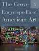 The Grove Encyclopedia of American Art, Dr. Joan Marter 