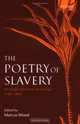 The Poetry of Slavery, An Anglo-American Anthology, 1764-1865, Marcus Wood 