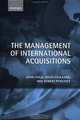 The Management of International Acquisitions: Realizing Their Potential Value, John Child, David Faulkner, Robert Pitkethly 