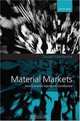 Material Markets: How Economic Agents are Constructed (Clarendon Lectures in Management Studies), Donald MacKenzie 