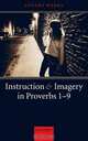 Instruction and Imagery in Proverbs 1-9, Stuart Weeks 
