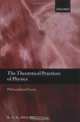 The Theoretical Practices of Physics: Philosophical Essays, R. I. G. Hughes 