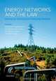 Energy Networks and the Law: Innovative Solutions in Changing Markets, Martha M. Roggenkamp, Lila Barrera-Hernandez, Donald N. Zillman, Inigo del Guayo 