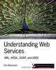 Understanding Web Services: XML, WSDL, SOAP, and UDDI, Eric Newcomer 