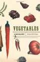 Vegetables: A Biography, Evelyne Bloch-Dano 