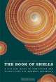 The Book of Shells: A Life-Size Guide to Identifying and Classifying Six Hundred Seashells, M. G. Harasewych, Fabio Moretzsohn 