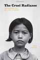 The Cruel Radiance: Photography and Political Violence, Susie Linfield 