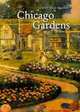 Chicago Gardens: The Early History (Center for American Places - Center Books on American Places), Cathy Jean Maloney 