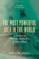 The Most Powerful Idea in the World: A Story of Steam, Industry, and Invention, William Rosen 