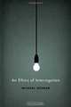 An Ethics of Interrogation, Michael Skerker 